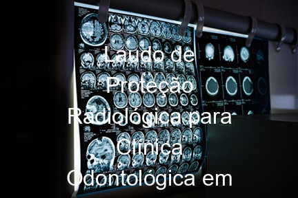Laudo de Proteção Radiológica para Clínica Odontológica em Guaxupé