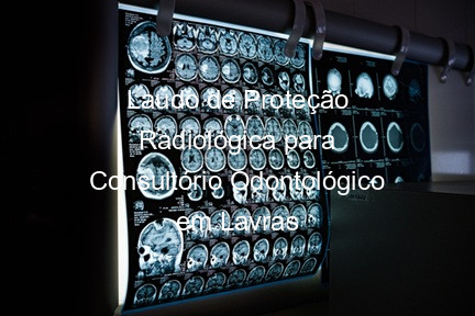 Laudo de Proteção Radiológica para Consultório Odontológico em Lavras