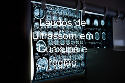 Laudos de Ultrassom em Guaxupé e região