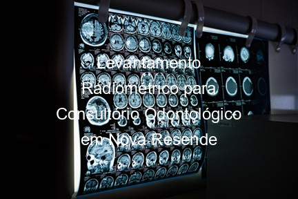 Levantamento Radiométrico para Consultório Odontológico em Nova Resende
