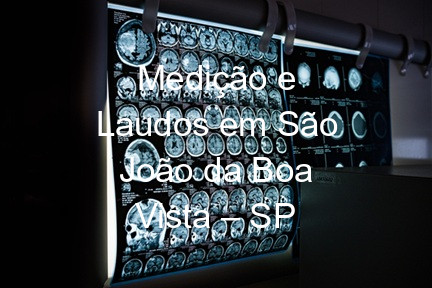 Medição e Laudos em São João da Boa Vista – SP