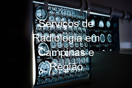Serviços de Radiologia em Campinas e Região