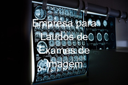 Empresa para Laudos de Exames de Imagem
