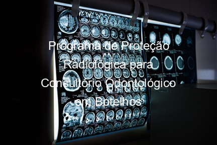 Programa de Proteção Radiológica para Consultório Odontológico em Botelhos